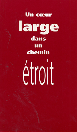image du produit Un coeur large dans un chemin étroit