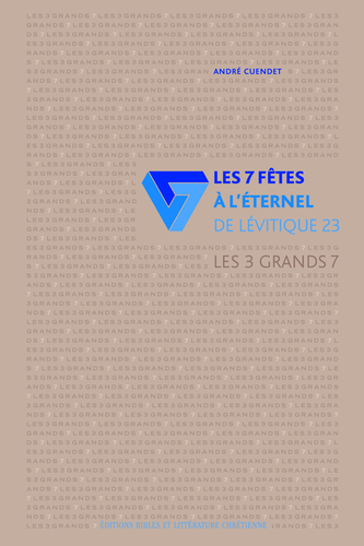 image du produit Les 7 fêtes à l'Eternel de Lévitique 23