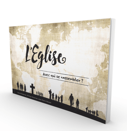 image du produit L'Eglise, avec qui se rassembler ?