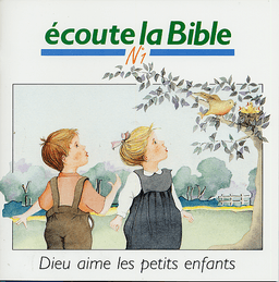 image du produit Ecoute la Bible n°1 : Dieu aime les petits enfants