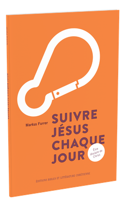 image du produit Suivre Jésus chaque jour, Être disciple de Christ