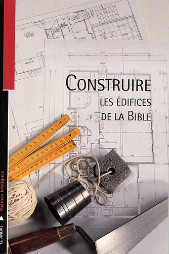 Produit Construire, les édifices de la Bible