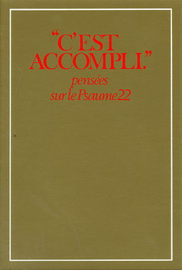 image du produit C'est accompli, pensées sur le psaume 22, livre relié