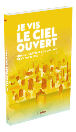 image du produit Je vis le ciel ouvert - Que nous révèle la fin du livre de l'Apocalypse?