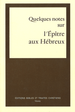 image du produit Quelques notes sur l'épître aux Hébreux