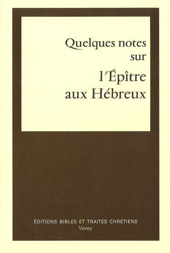 image du produit Quelques notes sur l'épître aux Hébreux