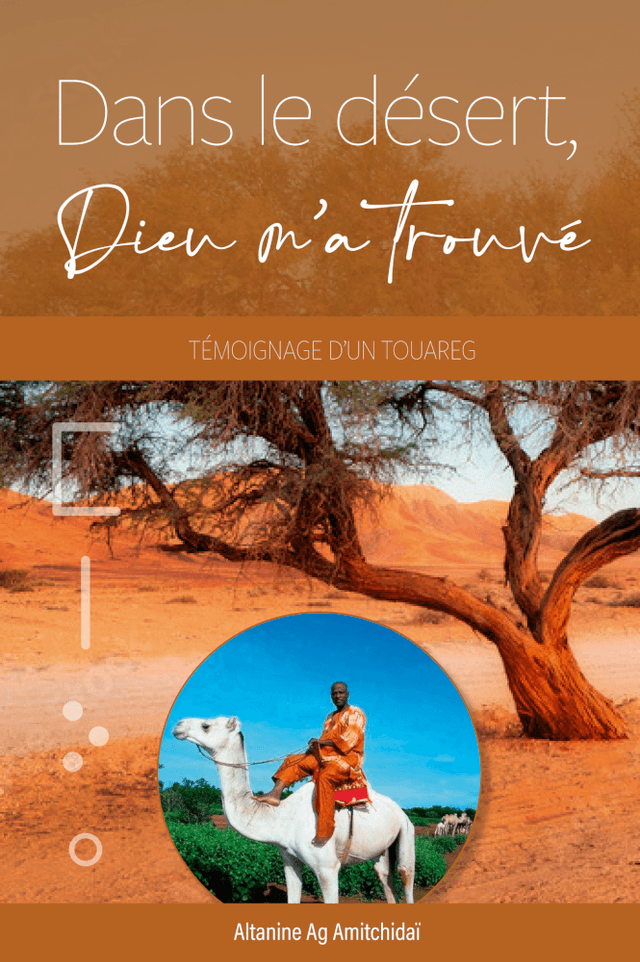 Produit Dans le désert Dieu m'a trouvé, témoignage d'un Touareg