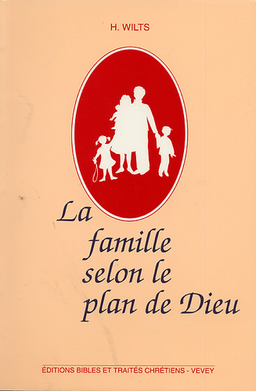 image du produit La famille selon le plan de Dieu