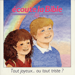 image du produit Ecoute la Bible n°5 : Tout joyeux ou tout triste ?