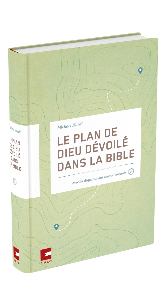 Produit Le plan de Dieu dévoilé dans la Bible, avec les dispensations comme boussole