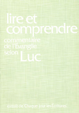 image du produit Lire et comprendre, commentaire sur l'évangile de Luc