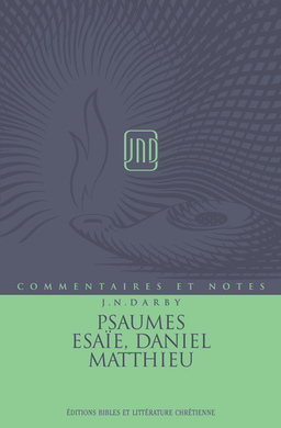 image du produit Commentaires et Notes - Vol 6 - Psaumes, Esaïe, Daniel, Matthieu