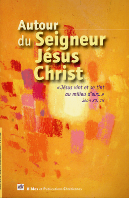 image du produit Autour du Seigneur Jésus Christ