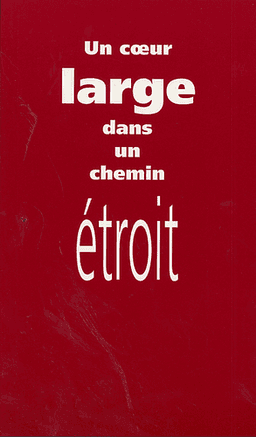 image du produit Un coeur large dans un chemin étroit