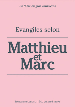 image du produit Évangiles selon Matthieu et Marc, gros caractères