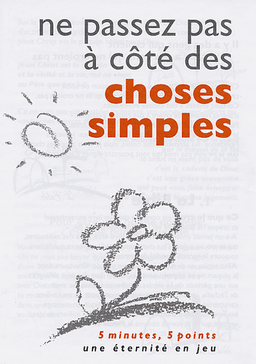 image du produit Dépliant : Ne passez pas à côté des choses simples