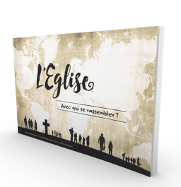 image du produit L'Eglise, avec qui se rassembler ?