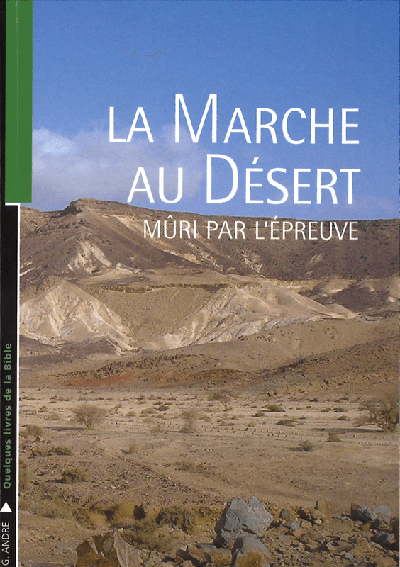 Produit La marche au désert, mûri par l'épreuve