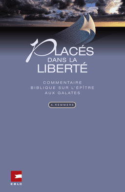 image du produit Placés dans la liberté, Commentaire sur l'épître aux Galates