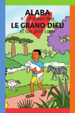 image du produit Le grand Dieu et ton petit coeur, Français/Bambara