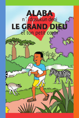 image du produit Le grand Dieu et ton petit coeur, Français/Bambara
