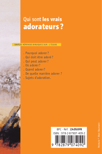 image du produit Qui sont les vrais adorateurs ?