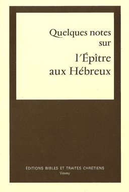 image du produit Quelques notes sur l'épître aux Hébreux