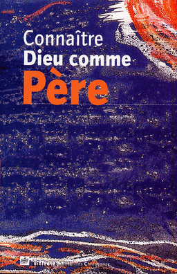 image du produit Connaître Dieu comme Père