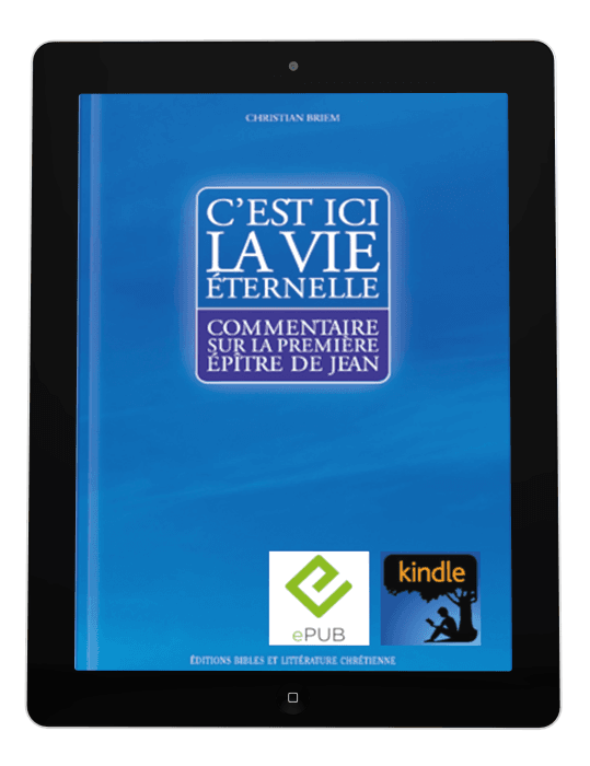 Produit C'est ici la vie éternelle, commentaire sur 1 Jean-eBook