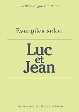 image du produit Évangiles selon Luc et Jean, gros caractères