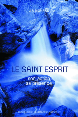 image du produit Le Saint Esprit, son action, sa présence
