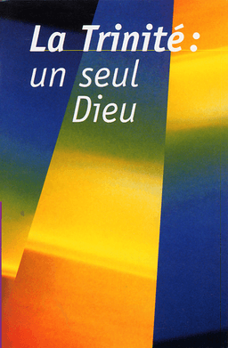 image du produit La Trinité : un seul Dieu