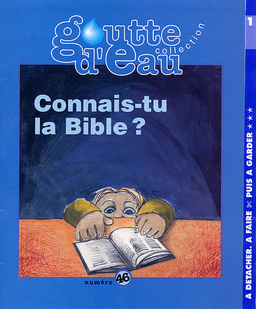 image du produit Goutte d'eau n°46 : Connais-tu la Bible?