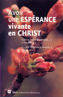 image du produit Avoir une espérance vivante en Christ