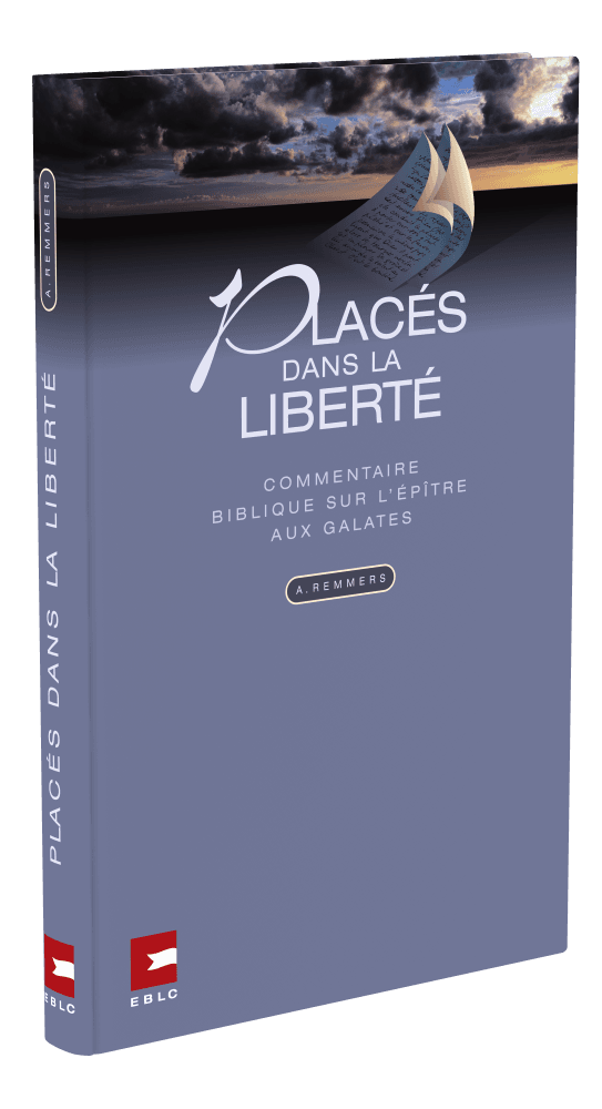 Produit Placés dans la liberté, Commentaire sur l'épître aux Galates
