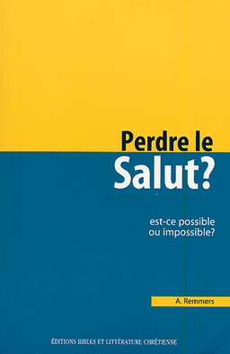 image du produit Perdre le salut ? Est-ce possible ou impossible ?