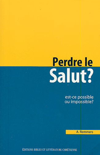 image du produit Perdre le salut ? Est-ce possible ou impossible ?