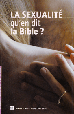 image du produit La sexualité, qu'en dit la Bible ?