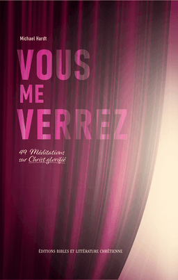 image du produit Vous me verrez, 49 méditations sur Christ glorifié