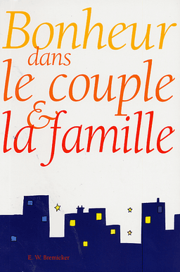 image du produit Le bonheur dans le couple et la famille