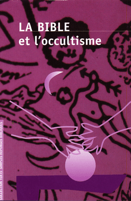 image du produit La Bible et l'occultisme