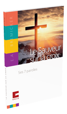 image du produit Le Sauveur sur la croix, Ses 7 paroles