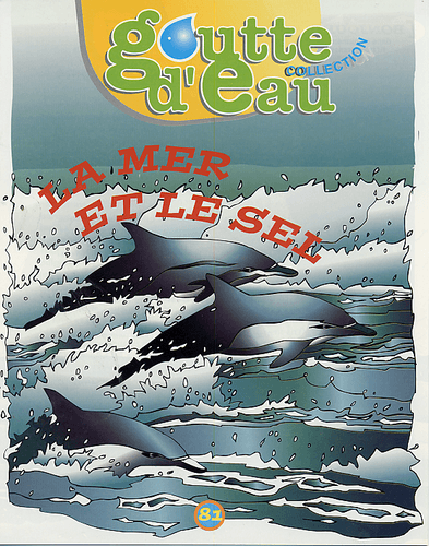 image du produit Goutte d'eau n°81 : La mer et le sel