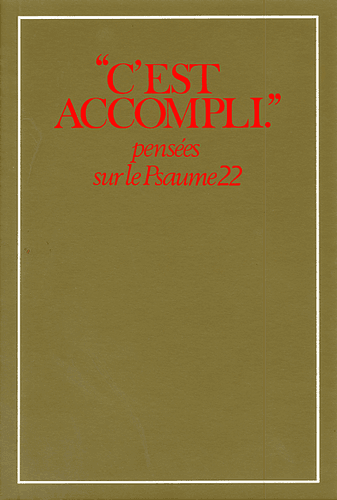 image du produit C'est accompli, pensées sur le psaume 22, livre relié
