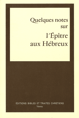 image du produit Quelques notes sur l'épître aux Hébreux