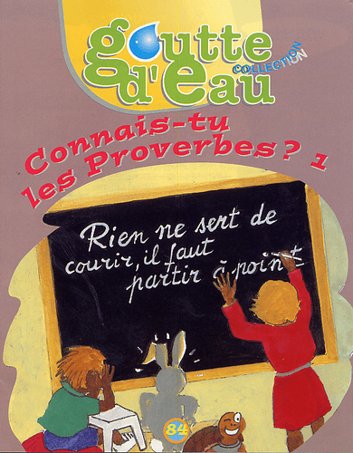 image du produit Goutte d'eau n°84 : "Connais-tu les Proverbes n° 1"