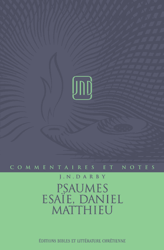 image du produit Commentaires et Notes - Vol 6 - Psaumes, Esaïe, Daniel, Matthieu
